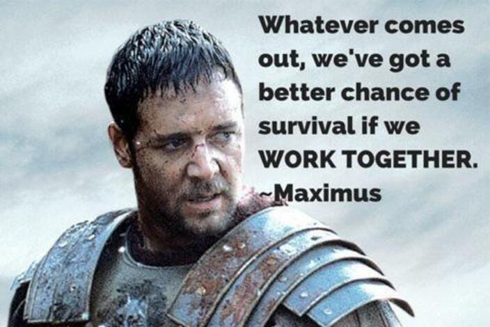 Whatever-comes-out-of-these-gates-weve-got-a-better-chance-of-survival-if-we-work-together-quote-1